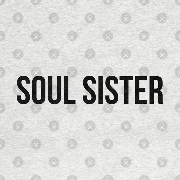 Soul Sister - Family by Textee Store